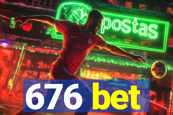 676 bet